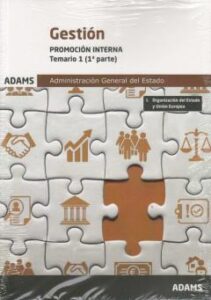 Temario 1 Gestion De La Administración Del Estado Promocion Interna: Administracion General Del Estado