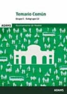 Ayuntamiento De Madrid: Temario Comun Grupo C, Subgrupo C2