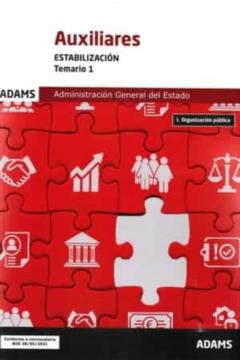 Libro, Audiolibro Auxiliares De La Administracion General Del Estado (Estabilizacion, Temario 1) I. Organizacion Publica Auxiliares De La Administracion General Del Estado (Estabilizacion, Temario 1) I. Organizacion Publica