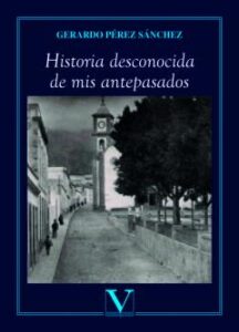 Historia Desconocida De Mis Antepasados