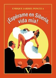 ¡Esperame En Siberia, Vida Mia!