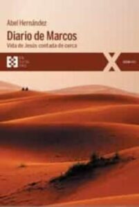 Diario De Marcos. Vida De Jesus Contada De Cerca