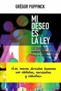Mi Deseo Es La Ley. Los Derechos Del Hombre Sin Naturaleza