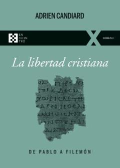 La Libertad Cristiana: De Pablo A Filemon