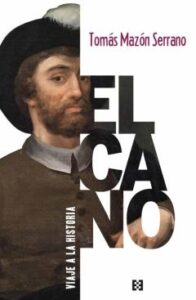 Elcano, Viaje A La Historia