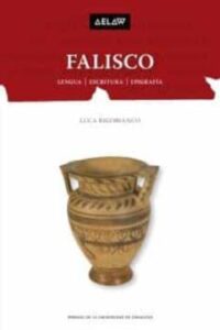 Falisco. Lengua, Escritura Y Epigrafía