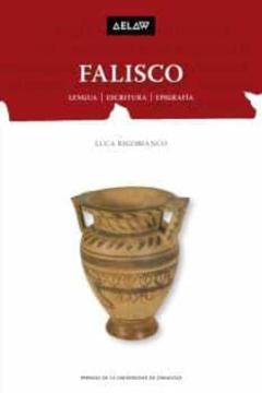 Libro, Audiolibro Falisco. Lengua, Escritura Y Epigrafía Falisco. Lengua, Escritura Y Epigrafía