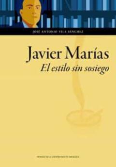 Javier Marías. El Estilo Sin Sosiego
