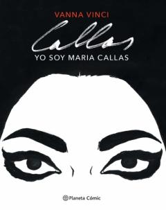 Libro, Audiolibro Yo Soy Maria Callas (Novela Gráfica) Yo Soy Maria Callas (Novela Gráfica)