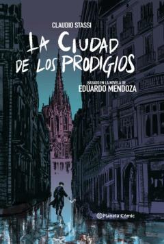Libro, Audiolibro La Ciudad De Los Prodigios (Novela Gráfica) La Ciudad De Los Prodigios (Novela Gráfica)
