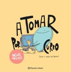 Libro, Audiolibro A Tomar Por Curro A Tomar Por Curro