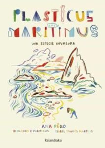 Plasticus Maritimus. Una Especie Invasora