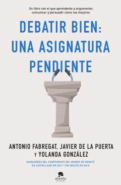 Libro, Audiolibro Debatir Bien: Una Asignatura Pendiente Debatir Bien: Una Asignatura Pendiente