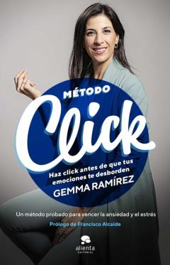 Libro, Audiolibro Metodo Click: Haz Click Antes De Que Tus Emociones Te Desborden Metodo Click: Haz Click Antes De Que Tus Emociones Te Desborden