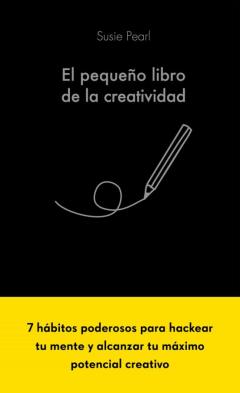 El Pequeño Libro De La Creatividad