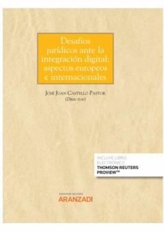 Desafíos Jurídicos Ante La Integración Digital: Aspectos Europeos E Internacionales
