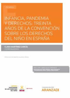 Infancia, Pandemia Y Derechos: Treinta Años De La Convencion Sobre Los Derechos Del Niño En España (Papel + E-Book)