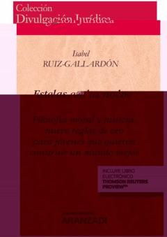 Estelas En La Noche (Papel + E-Book): Filosofia Moral Y Justicia: Nueve Reglas De Oro Para Jovenes Que Quieren Construir Un Mundo