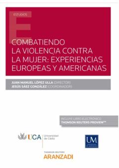 Combatiendo La Violencia Contra La Mujer: Experiencias Europeas Y Americanas