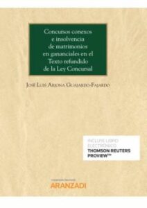 Concursos Conexos E Insolvencia De Matrimonios En Gananciales En El Texto Refundido De La Ley Concursal