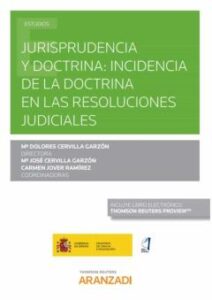 Jurisprudencia Y Doctrina: Incidencia De La Doctrina En Las Resoluciones Judiciales