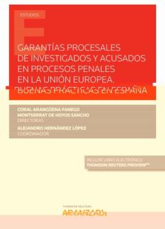 Libro, Audiolibro Garantías Procesales De Investigados Y Acusados En Procesos Penales En La Unión Europea. Buenas Prácticas En España Garantías Procesales De Investigados Y Acusados En Procesos Penales En La Unión Europea. Buenas Prácticas En España