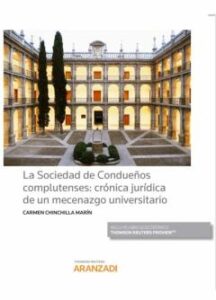 Sociedad De Condueños Complutenses: Crónica Jurídica De Un Mecenazgo Universitario