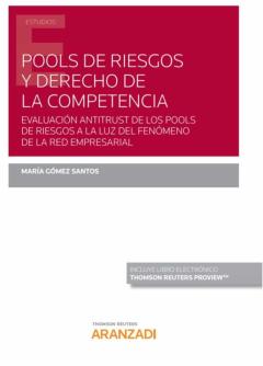Libro, Audiolibro Pools De Riesgos Y Derecho De La Competencia Pools De Riesgos Y Derecho De La Competencia