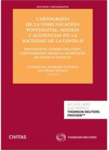 (Civitas) Cartografía De La Comunicación Postdigital: Medios Y Audiencias En La Sociedad De La Covid-19