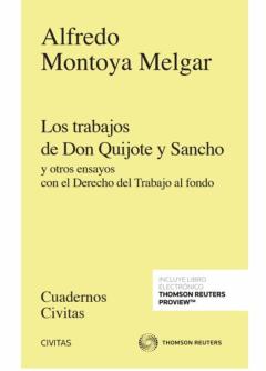 Libro, Audiolibro Civitas: Los Trabajos De Don Quijote Y Sancho Y Otros Ensayos Con El Derecho Del Trabajo Al Fondo Civitas: Los Trabajos De Don Quijote Y Sancho Y Otros Ensayos Con El Derecho Del Trabajo Al Fondo