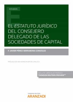 Libro, Audiolibro El Estatuto Jurídico Del Consejero Delegado De Las Sociedades De Capital El Estatuto Jurídico Del Consejero Delegado De Las Sociedades De Capital