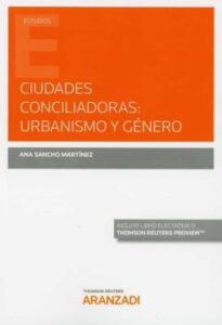 Ciudades Conciliadores: Urbanismo Y Género