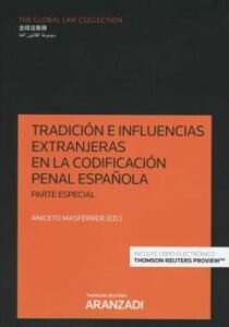Tradición E Influencias Extranjeras En La Codificación Penal Española.