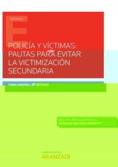 Policia Y Victimas: Pautas Para Evitar La Victimizacion Secundaria (Papel + E-Book)