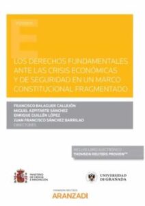 Los Derechos Fundamentales Ante La Crisis Economica Y De Seguridad En Un Marco Constitucional Fragmentado (Papel + E-Book)