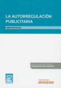 La Autorregulacion Publicitaria (Papel + E-Book)