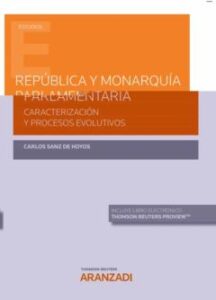 Republica Y Monarquia Parlamentaria (Papel + E-Book): Caracterizacion Y Procesos Evolutivos