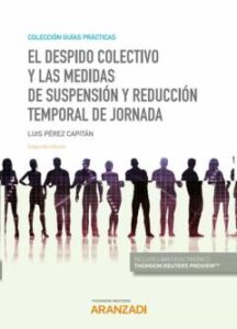 El Despido Colectivo Y Las Medidas De Suspensión Y Reducción Temporal De Jornada