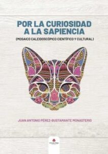 Por La Curiosidad A La Sapiencia (Mosaico Caleidoscópico Científi Co Y Cultural)