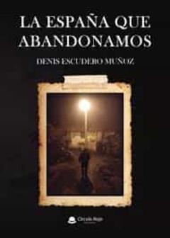 La España Que Abandonamos