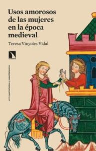 Usos Amorosos De Las Mujeres En La Epoca Medieval