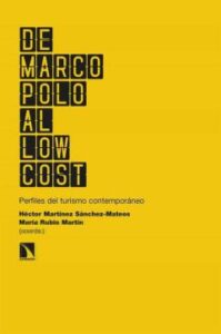 De Marco Polo Al Low Cost: Perfiles Del Turismo Contemporaneo