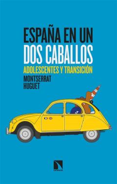 Libro, Audiolibro España En Un Dos Caballos: Adolescentes Y Transición España En Un Dos Caballos: Adolescentes Y Transición