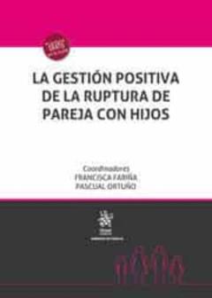 Libro, Audiolibro La Gestion Positiva De La Ruptura De Pareja Con Hijos La Gestion Positiva De La Ruptura De Pareja Con Hijos