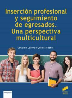 Insercion Profesional Y Seguimiento De Egresados. Una Perspectiva Multicultural