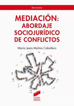 Mediacion: Abordaje Sociojuridico De Conflictos