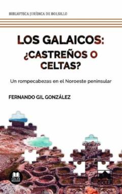 Libro, Audiolibro Los Galaicos: ¿Castreños O Celtas? Un Rompecabezas En El Noreste Los Galaicos: ¿Castreños O Celtas? Un Rompecabezas En El Noreste