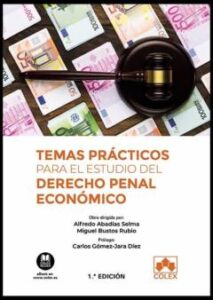Temas Prácticos Para El Estudio Del Derecho Penal Económico