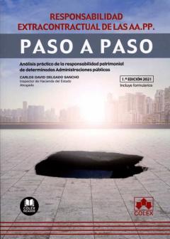 Libro, Audiolibro Responsabilidad Extracontractual De Las Aa.pp. Paso A Paso.análisis Práctico De La Responsabilidad Patrimonial De Determinadas Administraciones Públicas Responsabilidad Extracontractual De Las Aa.pp. Paso A Paso.análisis Práctico De La Responsabilidad Patrimonial De Determinadas Administraciones Públicas