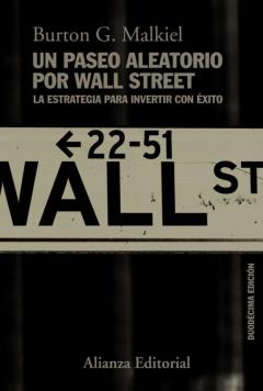 Libro, Audiolibro Un Paseo Aleatorio Por Wall Street: La Estrategia Para Invertir Con Exito (12ª Ed.) Un Paseo Aleatorio Por Wall Street: La Estrategia Para Invertir Con Exito (12ª Ed.)
